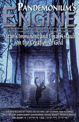 Pandemonium's Engine: How the End of the Church Age, the Rise of Transhumanism, and the Coming of the Bermensch Overman Herald Satans Imminent and Final Assault on the Creation of God by Thomas Horn