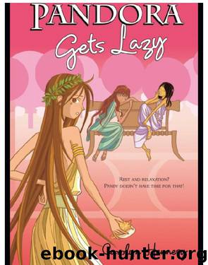 Pandora Gets Lazy by Carolyn Hennesy
