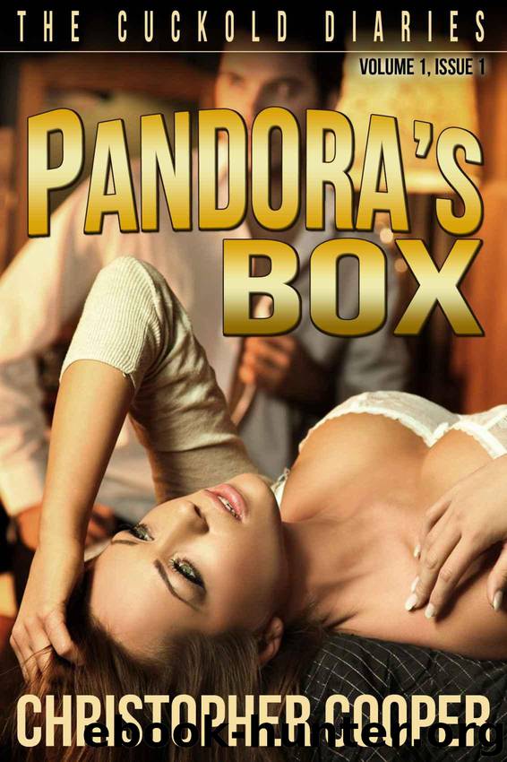 Pandora's Box (The Cuckold Diaries Book 1) by Cooper Christopher