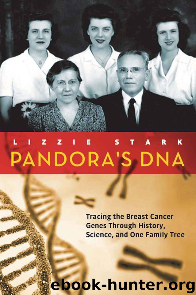 Pandora's DNA: Tracing the Breast Cancer Genes Through History, Science, and One Family Tree by Lizzie Stark