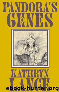 Pandora's Genes by Kathryn Lance