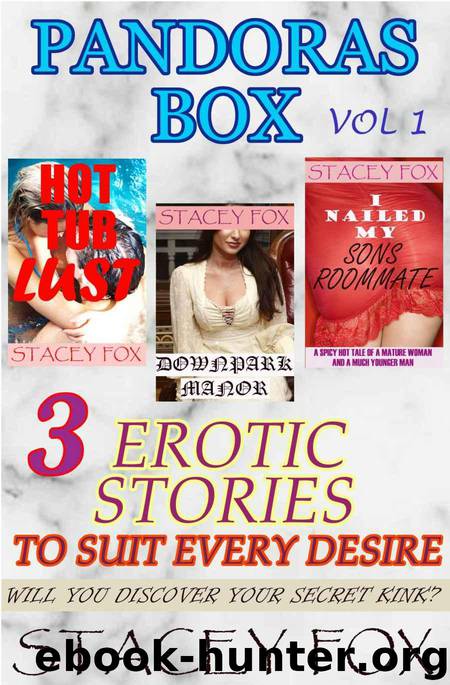 Pandoras Box Vol 1 : Erotica Collection by Stacey Fox