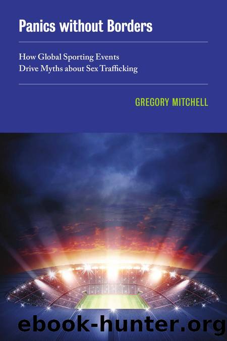 Panics without Borders: How Global Sporting Events Drive Myths about Sex Trafficking by Gregory Mitchell