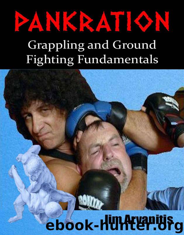 Pankration: Grappling and Ground Fighting Fundamentals by Arvanitis Jim