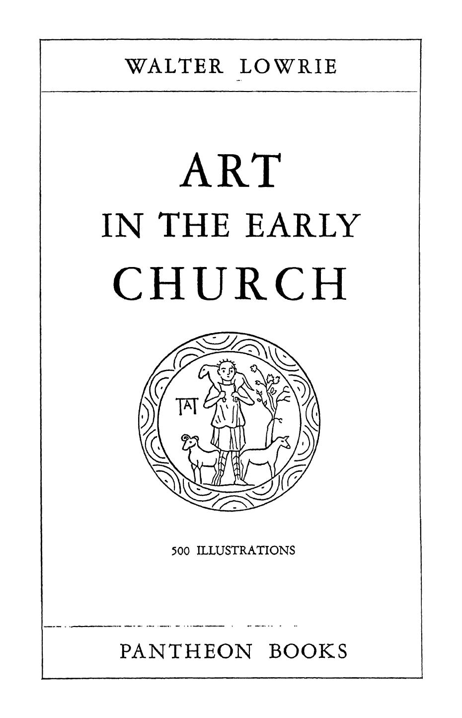 Pantheon Books Art in the Early Church (1947) (Scan, OCR) by Unknown