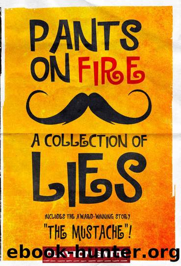 Pants on Fire: A Collection of Lies by Clayton Smith