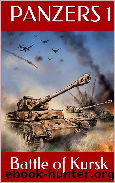 Panzers: Push for Victory: Battle of Kursk by Tom Zola