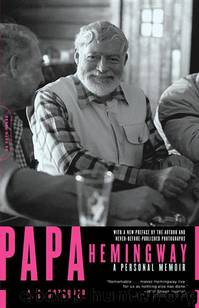 Papa Hemingway by A. E. Hotchner