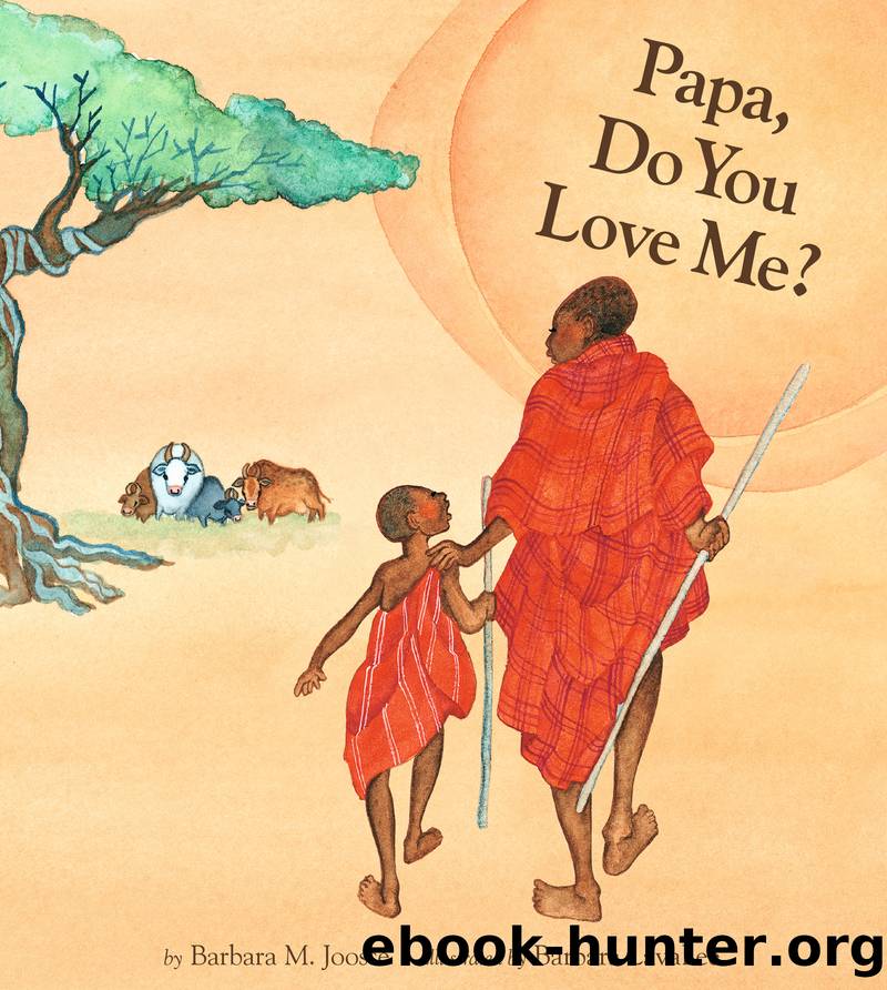 Papa, Do You Love Me? by Barbara M. Joosse