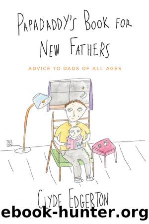 Papadaddy's Book for New Fathers by Clyde Edgerton