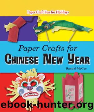 Paper Crafts for Chinese New Year by Randel McGee