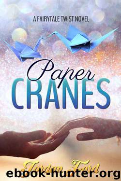 Paper Cranes (Fairytale Twist #1) by Jordan Ford