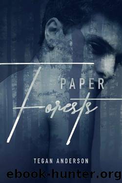 Paper Forests (The Paper Forest Book 1) by Tegan Anderson
