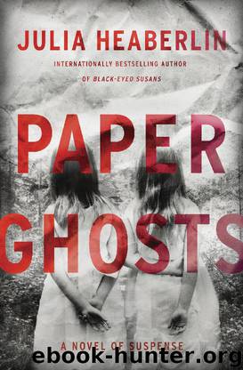 Paper Ghosts_A Novel of Suspense by Julia Heaberlin