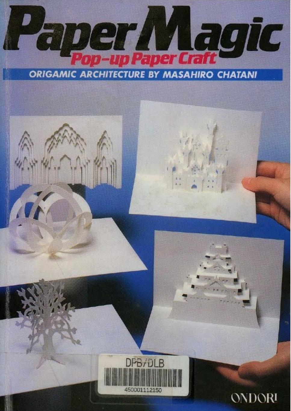 Paper Magic Pop-Up Paper Craft Origamic Architecture by Masahiro Chatani
