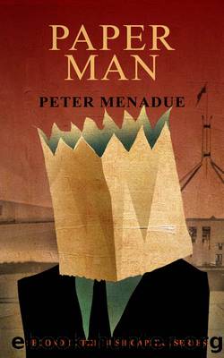Paper Man (The Bush Capital Series Book 2) by Peter Menadue