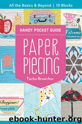 Paper Piecing Handy Pocket Guide by Tacha Bruecher