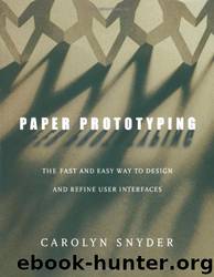 Paper Prototyping - The Fast and Easy Way to Design and Refine User Interfaces by by Carolyn Snyder