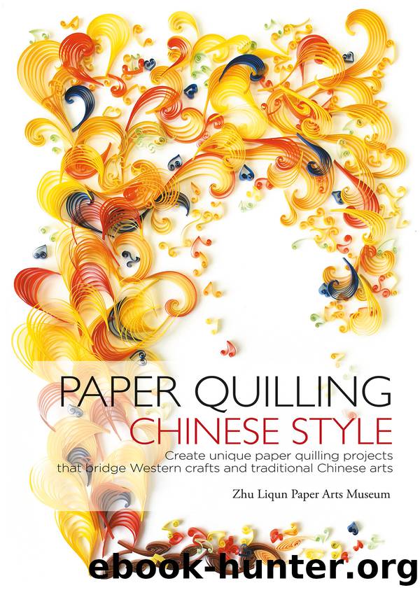 Paper Quilling Chinese Style by Zhu Liqun Paper Arts Museum