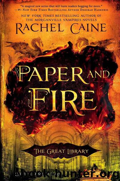 Paper and Fire (The Great Library) by Rachel Caine