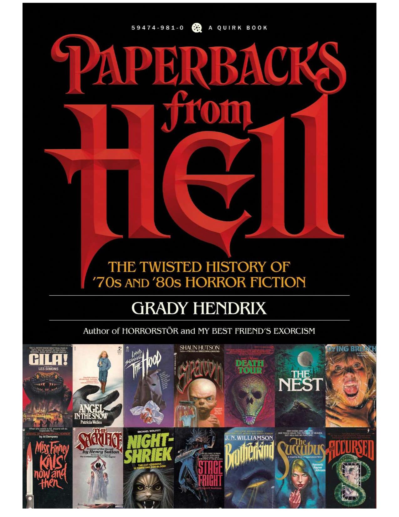 Paperbacks from Hell: The Twisted History of â70s and â80s Horror Fiction by Grady Hendrix