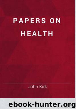 Papers on Health by John Kirk