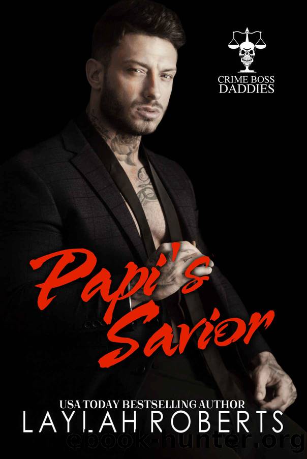 Papiâs Savior by Roberts Laylah