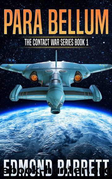 Para Bellum (The Contact War Book 1) by Edmond Barrett