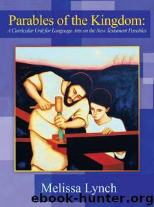 Parables of the Kingdom by melissa lynch