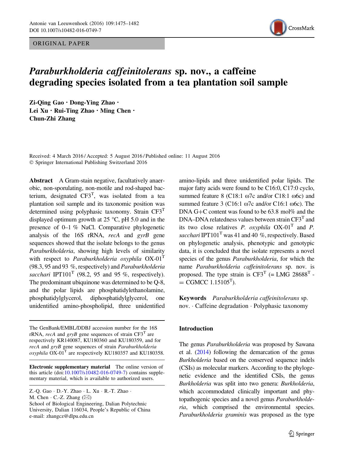 Paraburkholderia caffeinitolerans sp. nov., a caffeine degrading species isolated from a tea plantation soil sample by Zi-Qing Gao & Dong-Ying Zhao & Lei Xu & Rui-Ting Zhao & Ming Chen & Chun-Zhi Zhang