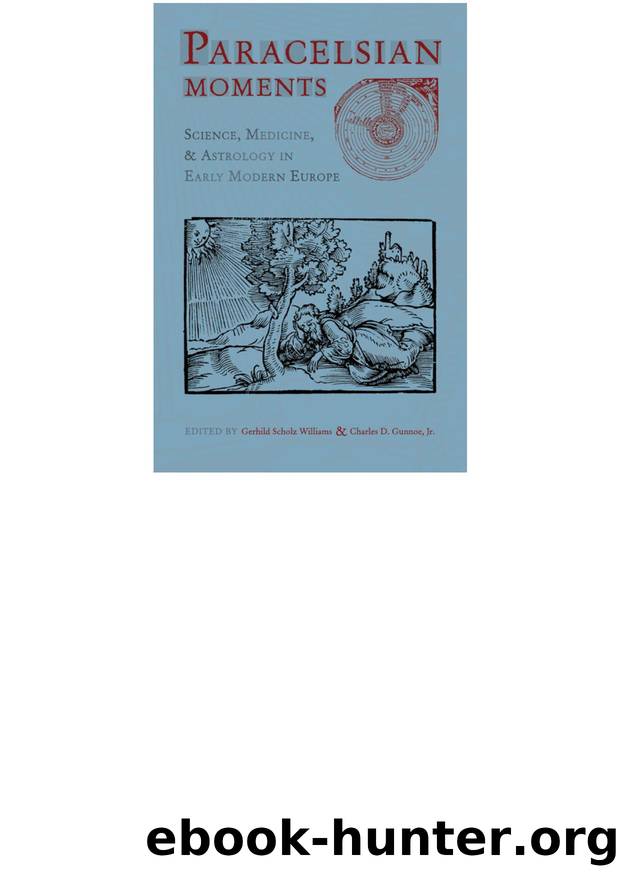 Paracelsian Moments by Gerhild Scholz Williams Charles D. Gunnoe Jr. & Charles D. Gunnoe Jr