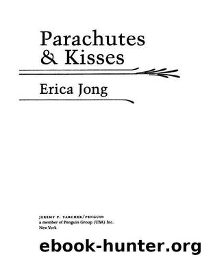 Parachutes and Kisses by Erica Jong