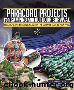 Paracord Projects for Camping & Outdoor Survival by Bryan Lynch