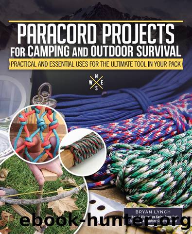 Paracord Projects for Camping and Outdoor Survival by Bryan Lynch