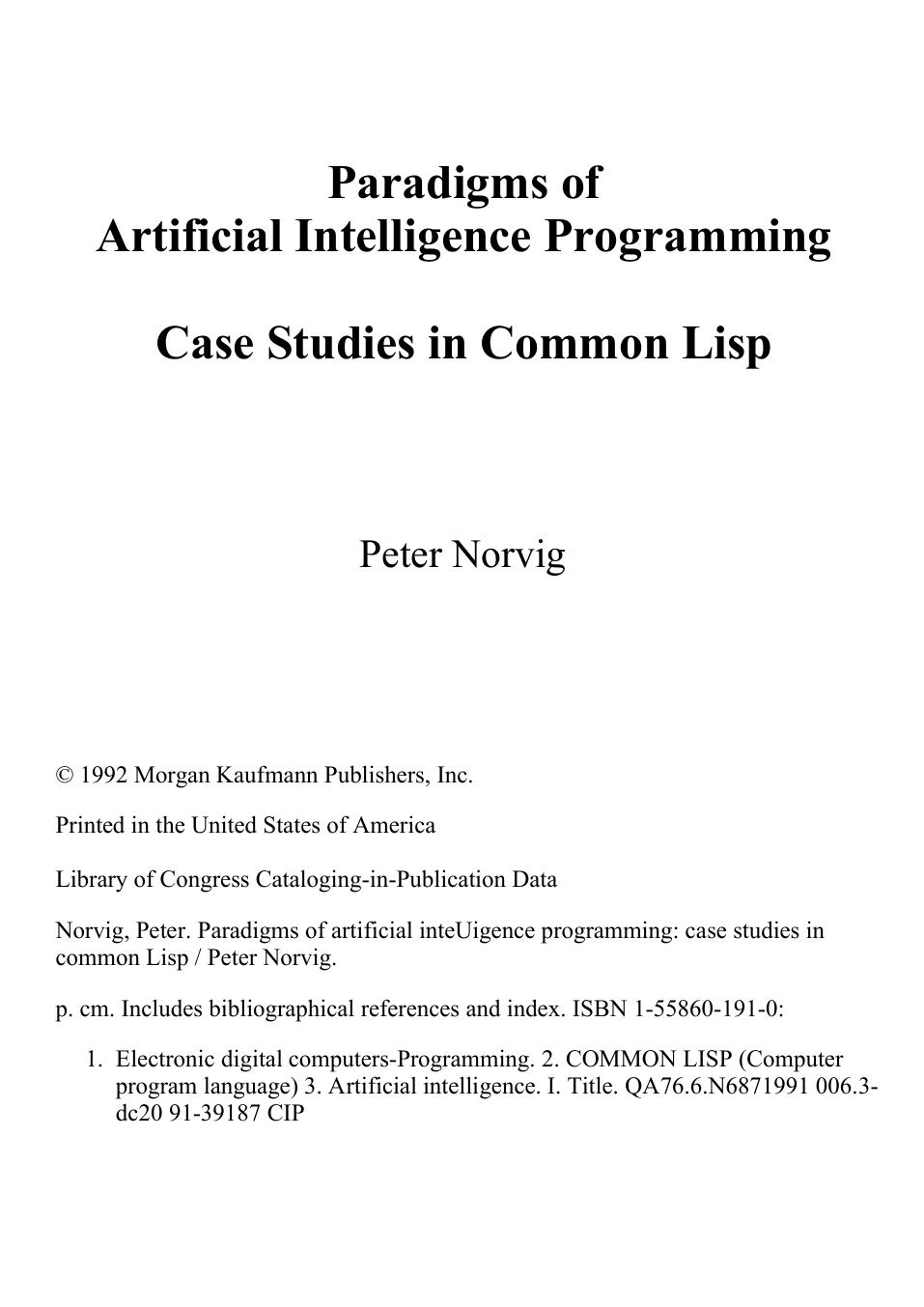 Paradigms of Artificial Intelligence Programming. Case Studies in Common Lisp (github version 5.5.2019) by Peter Norvig