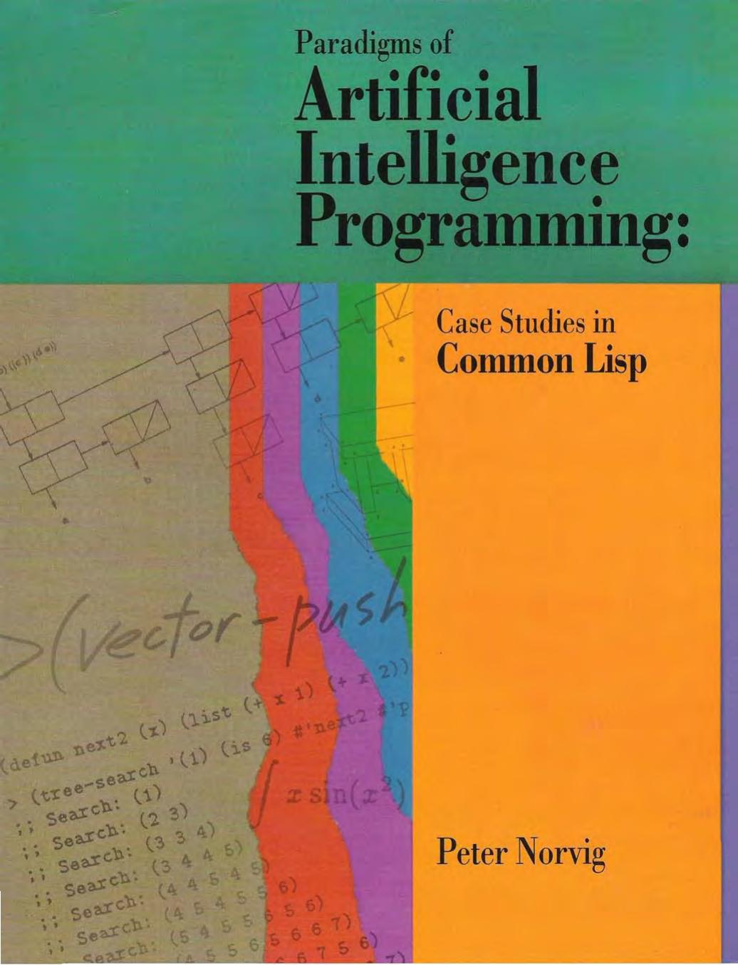 Paradigms of Artificial Intelligence by Peter Norvig