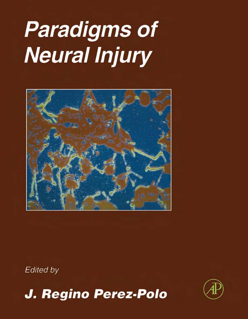 Paradigms of Neural Injury by J. Regino Perez-Polo (Eds.)