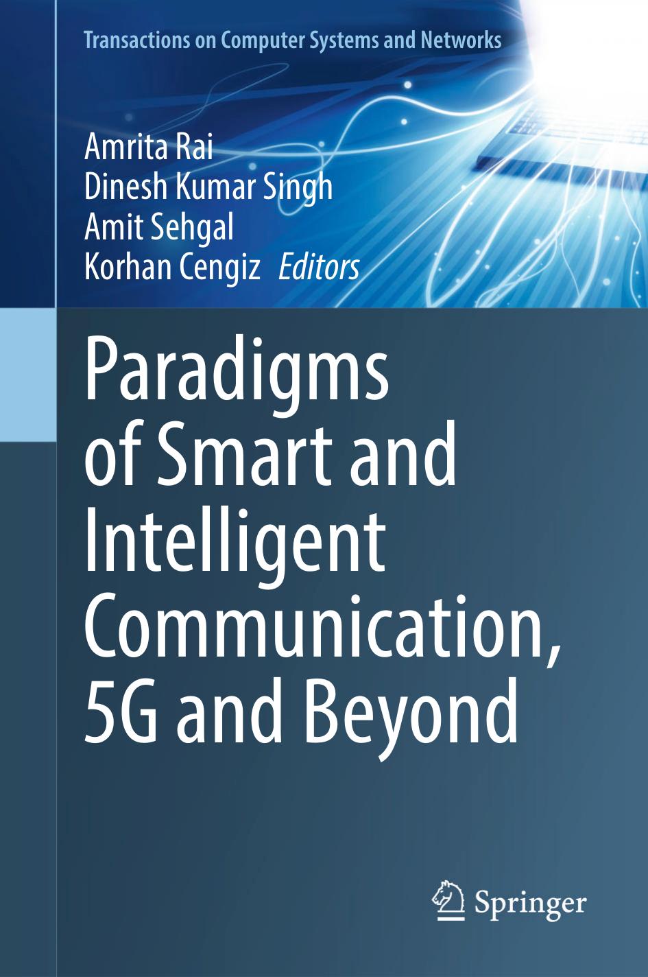 Paradigms of Smart and Intelligent Communication, 5G and Beyond by Amrita Rai Dinesh Kumar Singh Amit Sehgal Korhan Cengiz