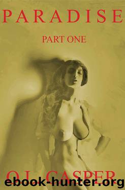 Paradise - Part One (The Erotic Adventures of Sophia Durant) by Casper O.L