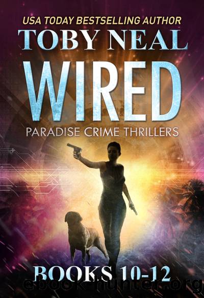 Paradise Crime Thrillers Books 10-12 by Toby Neal