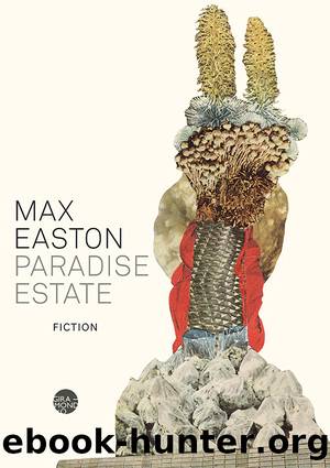 Paradise Estate by Max Easton
