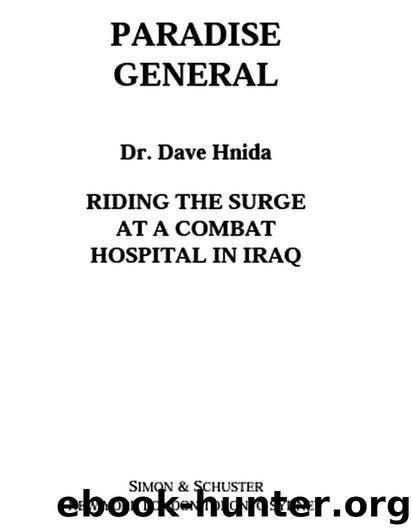 Paradise General: Riding the Surge at a Combat Hospital in Iraq by Hnida Dave