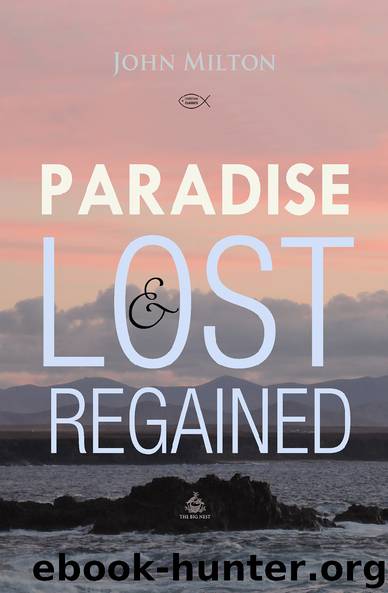 Paradise Lost and Regained by John Milton