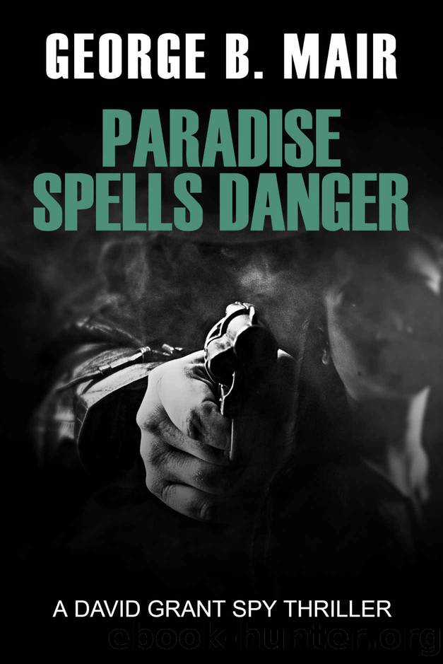 Paradise Spells Danger by George B Mair