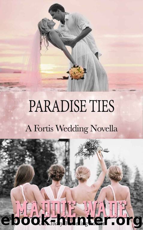 Paradise Ties: A Fortis Security Novella: Book 8.5 by Maddie Wade