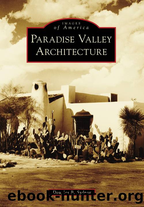Paradise Valley Architecture by Douglas B. Sydnor