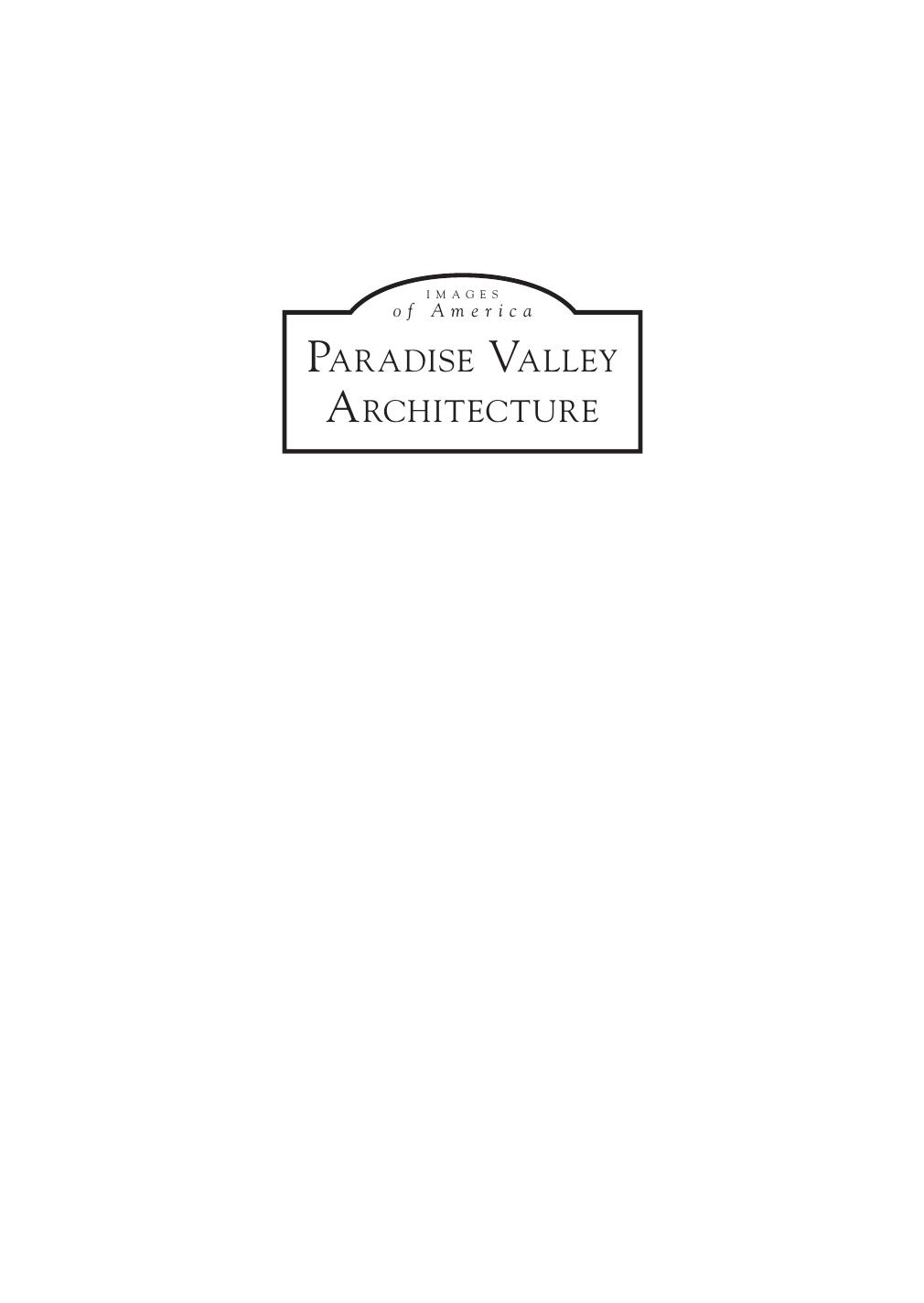 Paradise Valley Architecture by Unknow