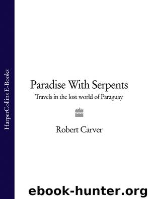 Paradise With Serpents by Robert Carver