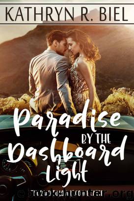 Paradise by the Dashboard Light by Kathryn R. Biel