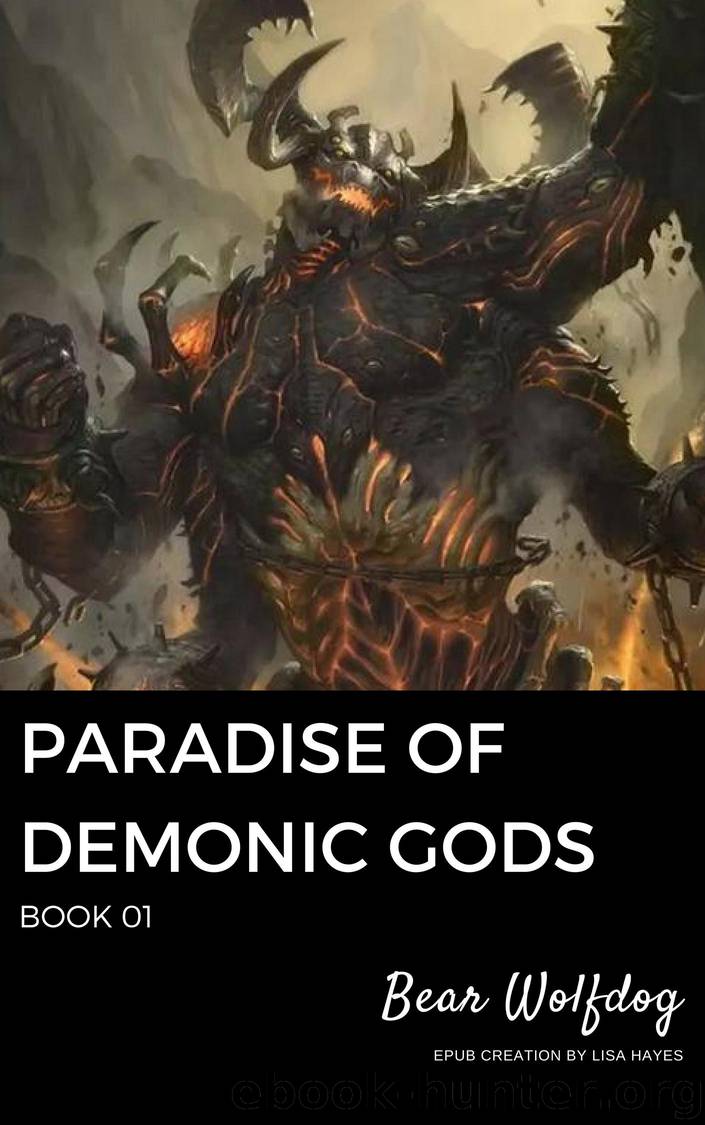 Paradise of Demonic Gods: Book 01 by Bear Wolfdog
